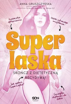 Super Laska Skończ z dietetyczną recydywą - Outlet - Anna Gruszczyńska