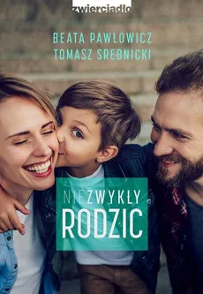 Niezwykły rodzic - Outlet - Beata Pawłowicz, Tomasz Srebnicki