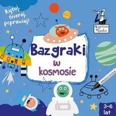 Kapitan Nauka Bazgraki w kosmosie (3-6 lat) - Outlet