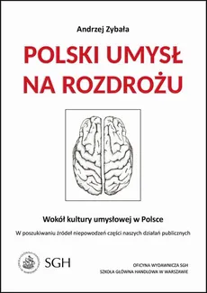 Polski umysł na rozdrożu. - Andrzej Zybała
