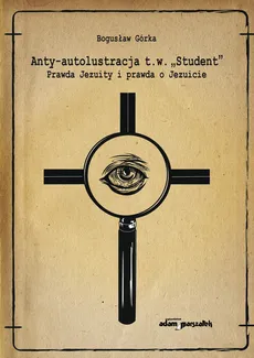 Anty-autolustracja t.w. "Student" - Outlet - Bogusław Górka