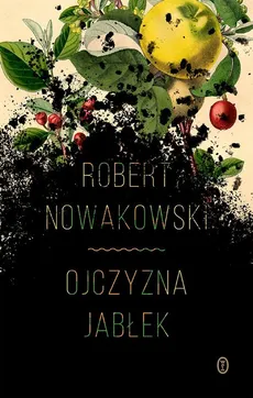 Ojczyzna jabłek - Outlet - Robert Nowakowski