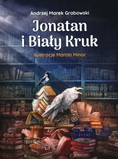 Jonatan i Biały Kruk - Andrzej Grabowski
