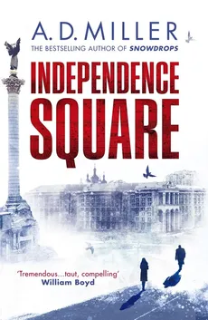 Independence Square - A.D. Miller
