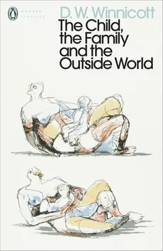The Child the Family and the Outside World - Outlet - D.W. Winnicott