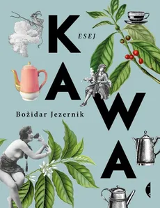 Kawa - Božidar Jezernik
