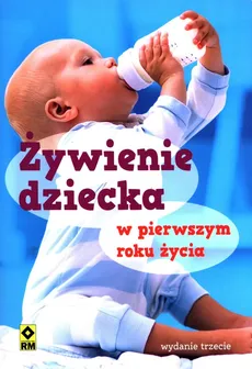 Żywienie dziecka w pierwszym roku życia - Magdalena Czyrynda-Koleda, Magdalena Jarzynka-Jendrzejewska, Monika Stromkie-Złomaniec, Ewa Sypnik-Pogorzelska