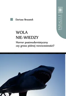 Wola nie-wiedzy - Outlet - Dariusz Brzostek