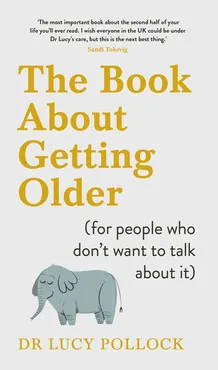The Book About Getting Older - Lucy Pollock