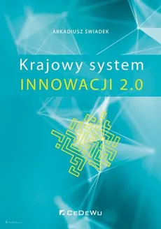 Krajowy System Innowacji 2.0 - Arkadiusz Świadek
