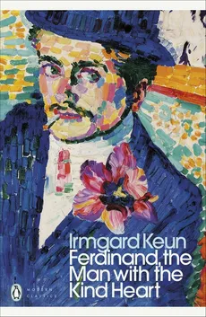 Ferdinand, the Man with the Kind Heart - Michael Hofmann, Irmgard Keun