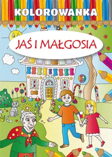 Kolorowanka. Jaś i Małgosia - Anna Gutkowska, Maria Pietruszewska
