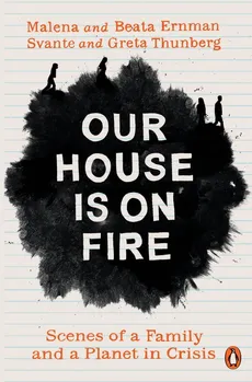 Our House is on Fire - Outlet - Beata Ernman, Malena Ernman, Greta Thunberg, Svante Thunberg