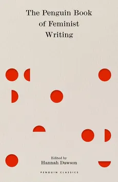 The Penguin Book of Feminist Writing - Outlet - Hannah Dawson