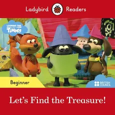 Ladybird Readers Beginner Level Timmy Time Let's Find the Treasure!