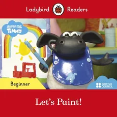 Ladybird Readers Beginner Level Timmy Time Let's Paint! - Outlet