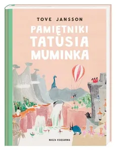 Pamiętniki Tatusia Muminka - Outlet - Tove Jansson