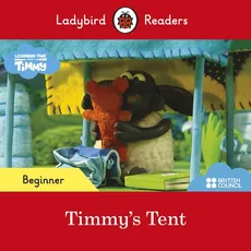 Ladybird Readers Beginner Level Timmy Time Timmy's Tent