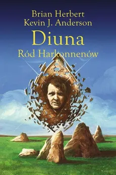 Diuna Ród Harkonnenów Preludium do Diuny - Anderson Kevin J., Brian Herbert, Wojciech Siudmak