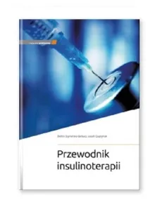 Przewodnik insulinoterapii - Outlet - Leszek Czupryniak, Elektra Szymańska-Garbacz
