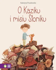 O Kaziku i misiu Słoniku - Katarzyna Pruszkowska