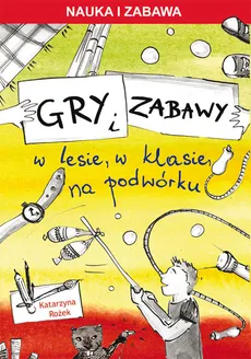 Gry i zabawy - Katarzyna Rożek