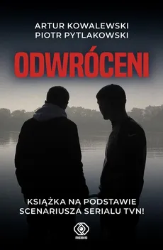 Odwróceni - Outlet - Artur Kowalewski, Piotr Pytlakowski