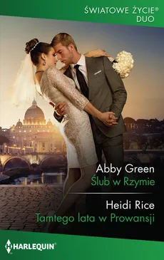 Ślub w Rzymie Tamtego lata w Prowansji - Abby Green, Heidi Rice