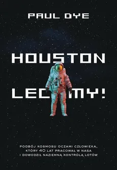 Houston lecimy! - Outlet - Paul Dye
