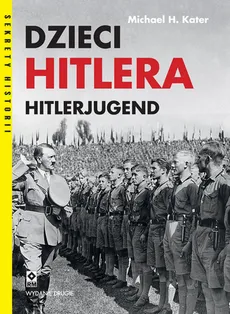 Dzieci Hitlera Hitlerjugend - Kater Michael H.
