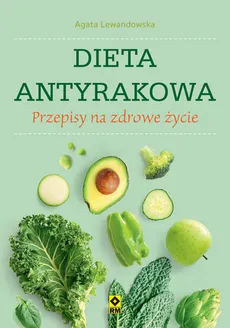 Dieta antyrakowa - Outlet - Agata Lewandowska