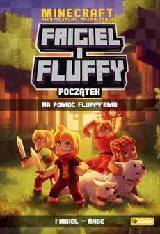 Frigiel i Fluffy Początek Na pomoc Fluffyemu Tom 2 - Outlet - Ange Frigiel