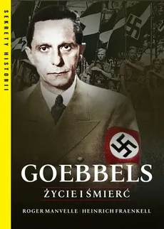 Goebbels Życie i śmierć - Outlet - Heinrich Fraenkel, Roger Manvell