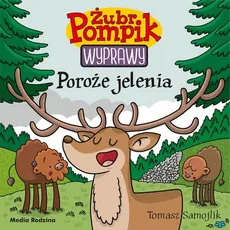 Żubr Pompik Wyprawy Tom 21 Poroże jelenia - Tomasz Samojlik