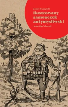 Ilustrowany samouczek antymyśliwski - Outlet - Zenon Kruczyński