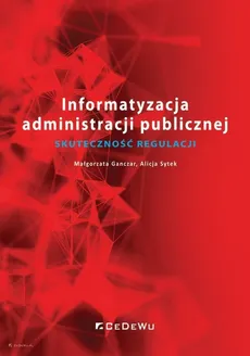 Informatyzacja administracji publicznej - Outlet - Małgorzata Ganczar, Alicja Sytek