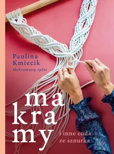 Makramy i inne cuda ze sznurka - Outlet - Paulina Kmiecik