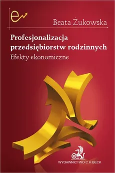 Profesjonalizacja przedsiębiorstw rodzinnych. - Beata Żukowska