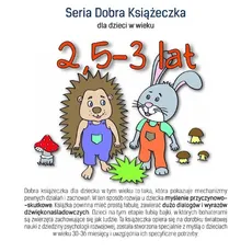 Seria Dobra Książeczka dla dzieci w wieku 2,5-3 lat - Outlet - AGNIESZK STAROK