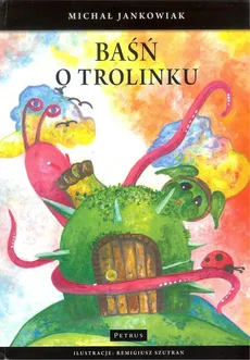 Baśń o Trolinku - Outlet - Michał Jankowiak