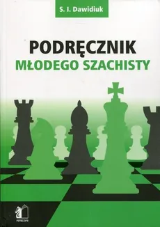 Podręcznik młodego szachisty - Outlet - Dawidiuk S. I.