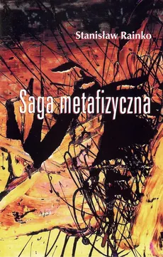 Saga metafizyczna - Outlet - Stanisław Rainko