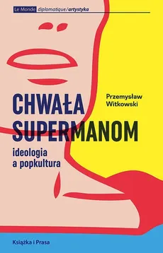 Chwała supermanom - Outlet - Przemysław Witkowski