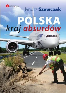 Polska kraj absurdów - Outlet - Janusz Szewczak