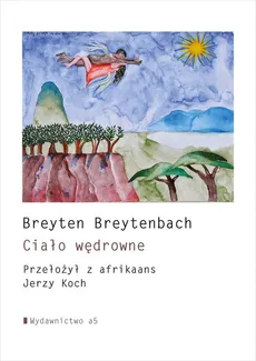 Ciało wędrowne - Outlet - Breyten Breytenbach