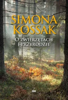 O zwiętach i przyrodzie z CD - Outlet - Simona Kossak