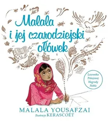 Malala i jej czarodziejski ołówek - Outlet - Malala Yousafzai