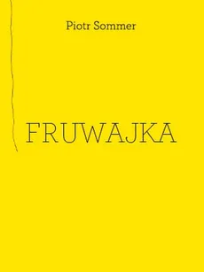 Fruwajka - Piotr Sommer