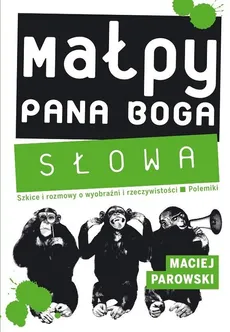Małpy Pana Boga - Outlet - Parowski Maciej