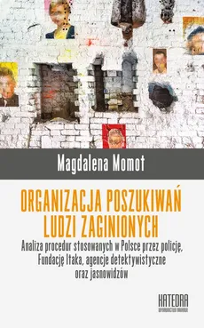 Organizacja poszukiwań ludzi zaginionych - Magdalena Momot